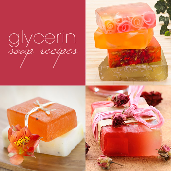 Glycerin Soap Recipes
